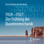1924-1927: Der Frühling der Quantenmechanik