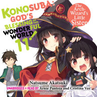 Konosuba: God's Blessing on This Wonderful World!, Vol. 11 (light novel): The Arch-Wizard's Little Sister