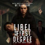 Libel in the first degree “A get rich quick scheme”: Novel based on a true story