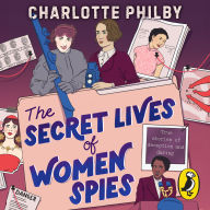 The Secret Lives of Women Spies