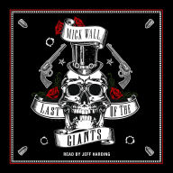 Last of the Giants: The True Story of Guns N' Roses