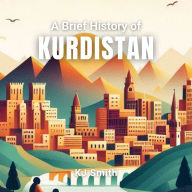 A Brief History of Kurdistan