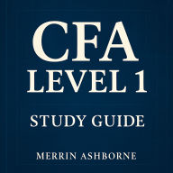 CFA Level 1 Study Guide: Elevate your CFA Level 1 preparation with dynamic audio lessons crafted for exceptional exam success!