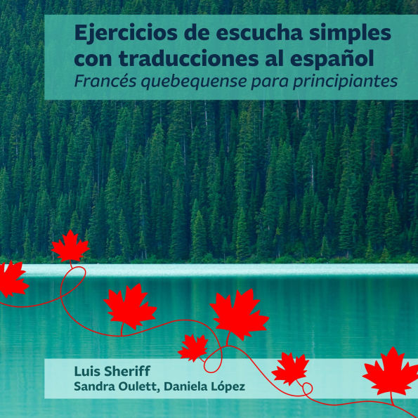 Ejercicios de escucha simples con traducciones al español: Francés quebequense para principiantes