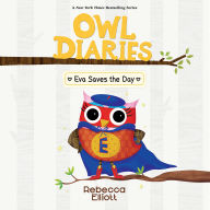 Eva Saves the Day: A Branches Book (Owl Diaries #22)