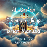 Al-Qur'an: Pedoman Hidup Umat Manusia