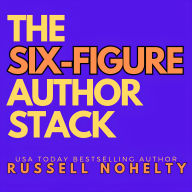 The Six-Figure Author Stack
