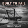 Built to Fail: The Tacoma Narrows Bridge Disaster: Why Engineers Shouldn't Design for Wind by Guessing