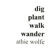 Dig Plant Walk Wander: None