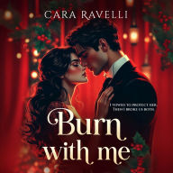 Burn with Me: The Promise That Broke Us