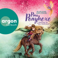 Rettung für das Hexendorf - Pina Ponyhexe, Band 3 (Ungekürzte Lesung)