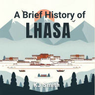 A Brief History of Lhasa