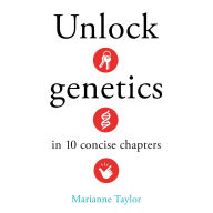 Unlock Genetics in 10 Concise Chapters