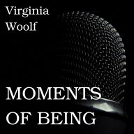 Moments of Being