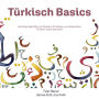Türkisch Basics: Wichtige Begriffe und Floskeln für Reisen und Gespräche -- Türkisch leicht gemacht (Abridged)