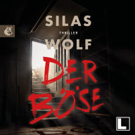 Der Böse - Ein Fall für Jonas Starck, Band 8 (ungekürzt)