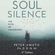 Soul Silence: The Path of Awakening