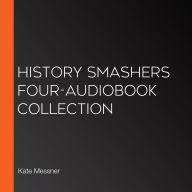 History Smashers Four-Audiobook Collection