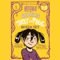 Witches of Brooklyn: Thrice the Magic (Books 1-3): Witches of Brooklyn, What the Hex?!, S'More Magic (A Graphic Novel Audio Collection)
