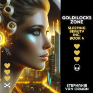 Goldilocks Zone: Sleeping Beauty Inc. Book 4