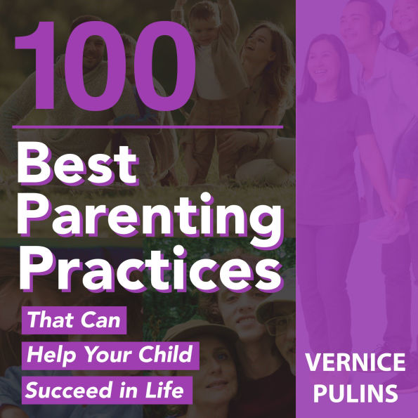 100 Best Parenting Practices That Can Help Your Child Succeed in Life