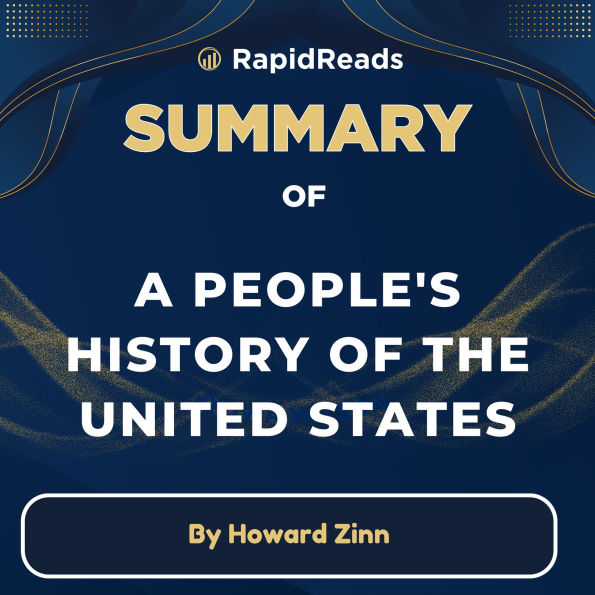 Summary of A People's History Of The United States