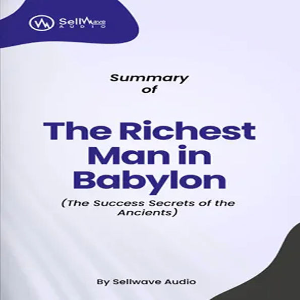 Summary of The Richest Man in Babylon (Abridged)