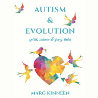 Autism & Evolution: spirit, science & fairy tales