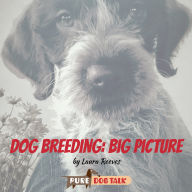 Dog Breeding: Big Picture