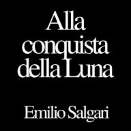 Alla conquista della Luna