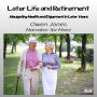 Later Life And Retirement: Navigating Health And Enjoyment In Later Years