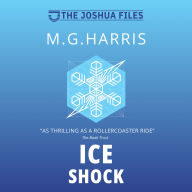 Ice Shock: The Joshua Files 2