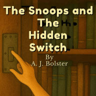 The Snoops and The Hidden Switch: A Schoolyard Mystery Full of Clues and Secret