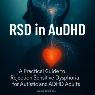 RSD in AuDHD: A Practical Guide to Rejection Sensitive Dysphoria for Autistic and ADHD Adults