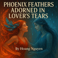 Phoenix Feathers Adorned in Lover's Tears: A Fire Dancer's Ritual with the Rain Spirit's Grace: Twirled in Blaze and Downpour's Kiss, a Dance That Quenches Flames with Tears of Joy