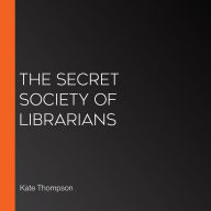 The Secret Society of Librarians