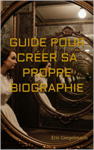 Guide pour créer sa propre biographie