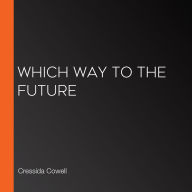 Which Way to the Future