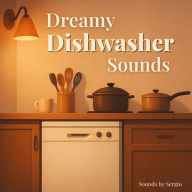 Dreamy Dishwasher Sounds: The Most Familiar White Noise - Experience Deep Sleep & Relaxation - Ideal for Babies or Adults!