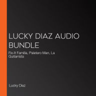 Lucky Diaz Audio Bundle: Fix-It Familia, Paletero Man, La Guitarrista