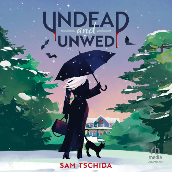 Undead and Unwed: A Novel