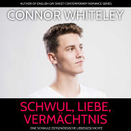 Schwul, Liebe, Vermächtnis: Eine schwule zeitgenössische Liebesgeschichte
