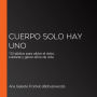 Cuerpo solo hay uno: 10 hábitos para aliviar el dolor, cuidarte y ganar años de vida