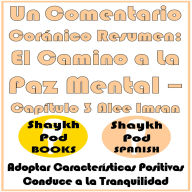 Un Comentario Coránico Resumen: El Camino a La Paz Mental - Capítulo 3 Alee Imran
