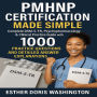 PMHNP Certification Made Simple: Complete DSM-5-TR, Psychopharmacology & Clinical Practice Guide with 1000 Practice Questions and Detailed Answer Explanations