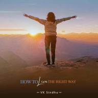 How to Live the Right Way