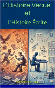 L'Histoire Vécue et L'Histoire Écrite