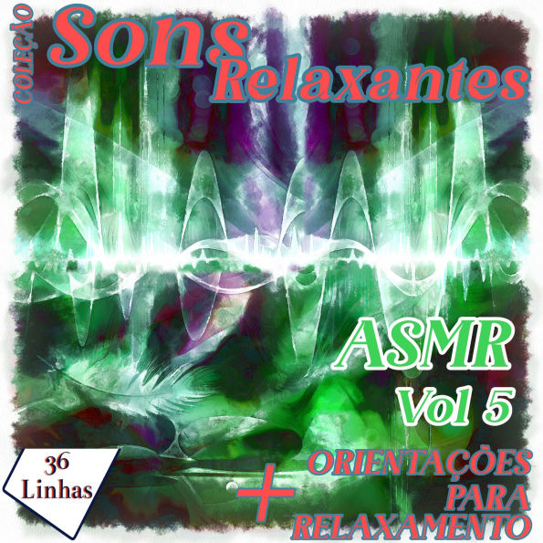 Coleção Sons Relaxantes - ASMR vol 5