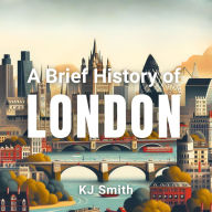 A Brief History of London