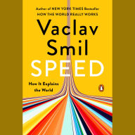 Speed: How It Explains the World
